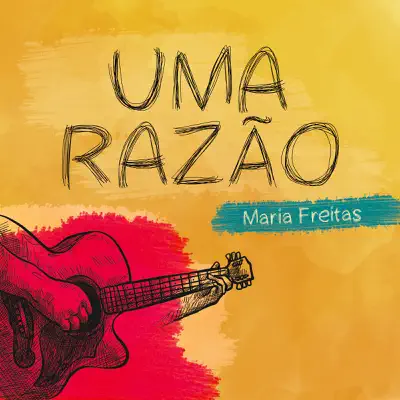 Uma Razão - Single - Maria Freitas