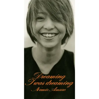 Dreaming I was dreaming - Single - Namie Amuro