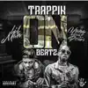 Trappin' on Beats 2 album lyrics, reviews, download