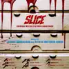 Slice (Original Motion Picture Soundtrack) album lyrics, reviews, download
