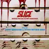 Stream & download Slice (Original Motion Picture Soundtrack)