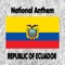 Republic of Ecuador - Salve, Oh Patria! - Ecuadorian National Anthem (We Salute You, Our Homeland) artwork