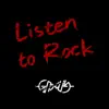 Listen to Rock - Single album lyrics, reviews, download