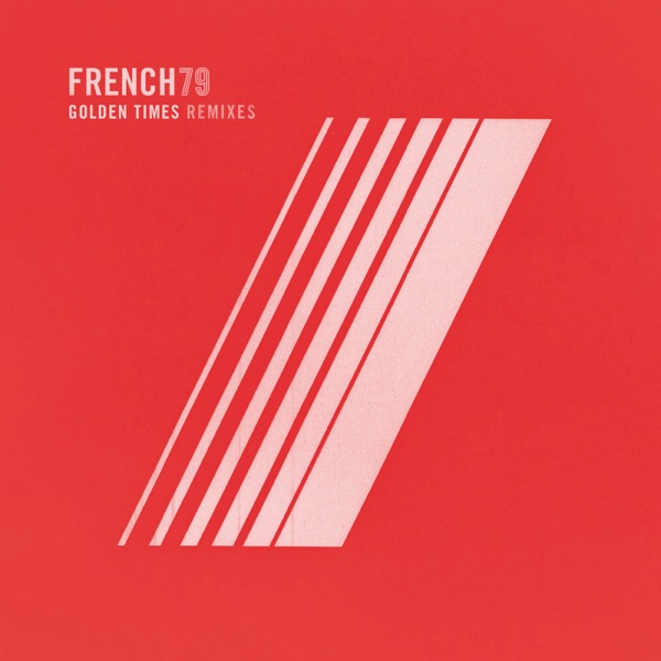 Golden Times (Remixes) - EP - French 79