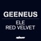 Red Velvet - Geeneus lyrics