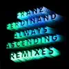 Stream & download Always Ascending (Nina Kraviz Remix) - Single