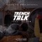 Trench Talk (feat. WORL GENERAL) - Yung Gwapa lyrics