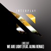 We Are Light (Feat. Alina Renae) - Single