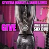 Give (Jamie Lewis Sax Dub) - Single