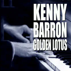 Golden Lotus - Kenny Barron Golden Lotus - Kenny Barron