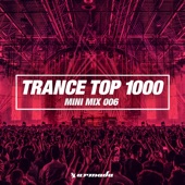 Trance Top 1000 (Mini Mix 006) - Armada Music artwork