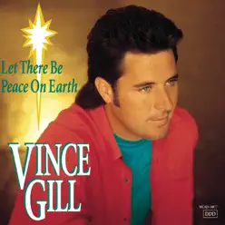 Let There Be Peace On Earth - Vince Gill