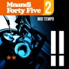 Mnandi Forty Five