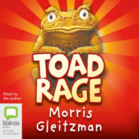Morris Gleitzman - Toad Rage - The Toad Series Book 1 (Unabridged) artwork