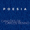 Poesia: Canções de Carlos Rennó, 2018
