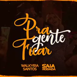 Pra Gente Ficar - Single - Saia Rodada Pra Gente Ficar - Single - Saia Rodada