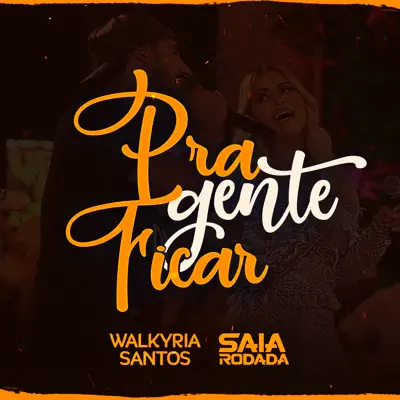 Pra Gente Ficar - Single - Saia Rodada