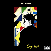 Roy Woods - Say Less artwork