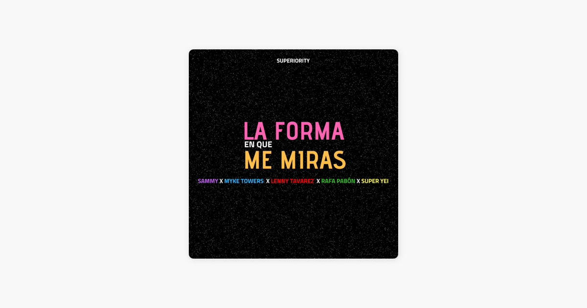 La Forma En Que Me Miras Feat Sammy Myke Towers Lenny Tavarez