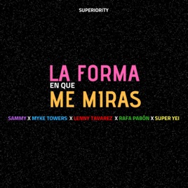 La Forma En Que Me Miras Feat Sammy Myke Towers Lenny Tavarez