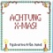 Achtung X-mas! - Tyskarna Från Lund lyrics