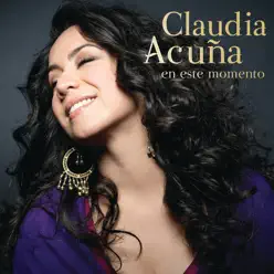 En Este Momento - Claudia Acuña En Este Momento - Claudia Acuña