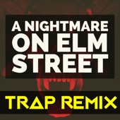A Nightmare on Elm Street (Trap Remix) - Single