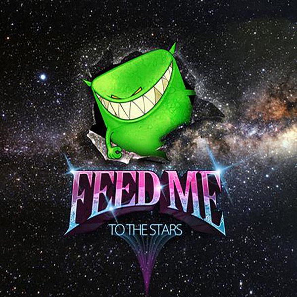 To the Stars - EP - Feed Me