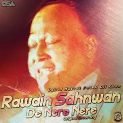 Rawain Sahnwan De Nere Nere - Single - Nusrat Fateh Ali Khan Rawain Sahnwan De Nere Nere - Single - Nusrat Fateh Ali Khan