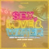 Sex, Love & Water (feat. Conrad Sewell) [Loud Luxury Remix] - Single, 2018