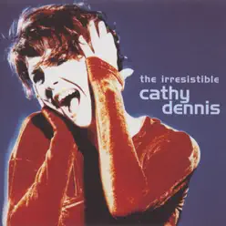 The Irresistible Cathy Dennis - Cathy Dennis