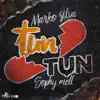 Tun Tun (feat. Sophy Mell) - Single album lyrics, reviews, download