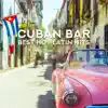 Cuban Bar: Best Hot Latin Hits, Salsa, Rumba, Mambo, Sensual Rhythms from Havana, Party del Mar album lyrics, reviews, download