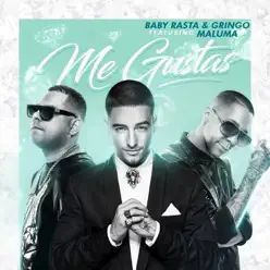 Me Gustas (feat. Maluma) - Single - Baby Rasta & Gringo