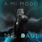 A Mi Modo - Mr. Paul lyrics