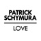 Love - Patrick Schymura lyrics