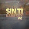 Sin Ti Nada Soy - Single