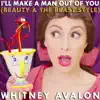 I'll Make a Man Out of You (Beauty & the Beast Style) - Single album lyrics, reviews, download