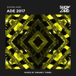 Showland ADE 2017 (Mixed by Swanky Tunes) by Swanky Tunes album reviews, ratings, credits