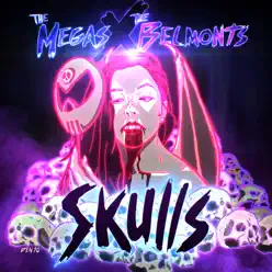 Skulls - EP - The Megas Skulls - EP - The Megas