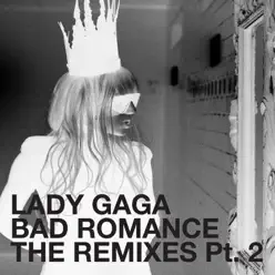 Bad Romance (Remixes, Pt. 2 France Version) - EP - Lady Gaga
