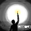 Restore / Healing Come - Single album lyrics, reviews, download