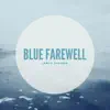 Blue Farewell - Single album lyrics, reviews, download
