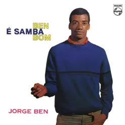 Ben é Samba Bom - Jorge Ben Ben é Samba Bom - Jorge Ben