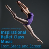 Inspirational Ballet Class Music from Stage and Screen artwork