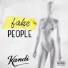 Fake People - Single album lyrics, reviews, download