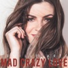 Mad Crazy Love - Single