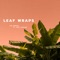 Leaf Wraps (feat. Jack Harlow) - The Homies lyrics
