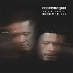 Wake Your Mind Sessions 003 by Cosmic Gate album reviews, ratings, credits