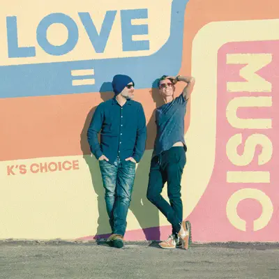 Love = Music - K's Choice Love = Music - K's Choice